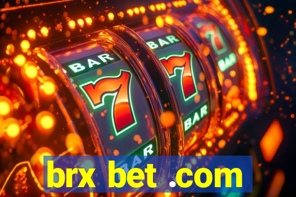 brx bet .com